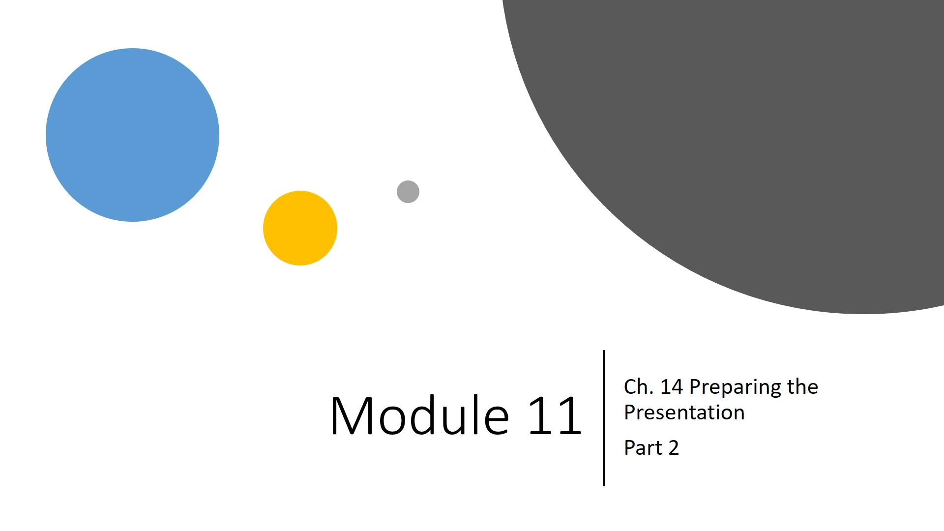 Module 11 - Chapter 14 - Preparing The Presentation (Part 2)